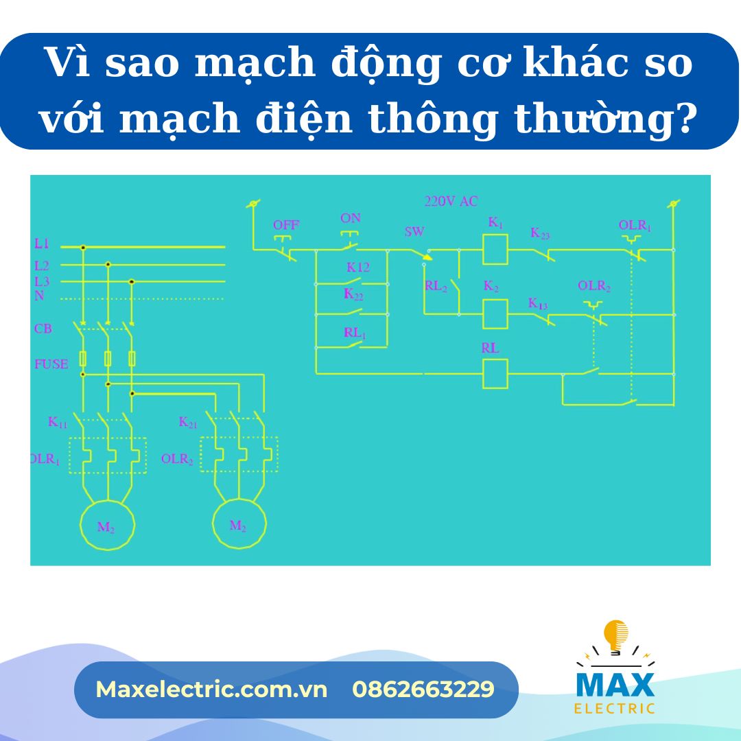 Vì sao mạch động cơ khác biệt so với mạch điện thông thường?