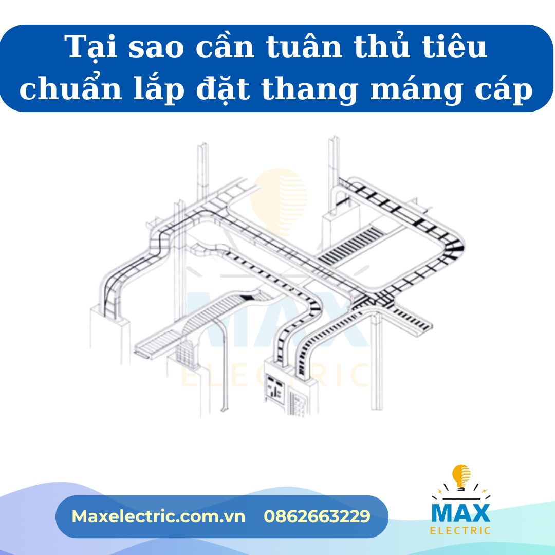 tieu-chuan-thiet-ke-thang-mang-cap Vì sao cần tuân thủ tiêu chuẩn thiết kế thang máng cáp?